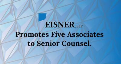 Eisner Promotes Five Associates to Senior Counsel